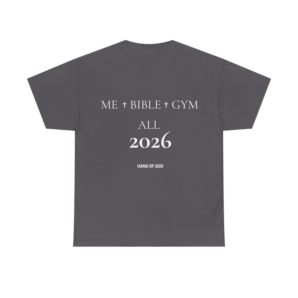 Me + Bible + Gym All 2026 | Christian Faith T-Shirt | HAND OF GOD
