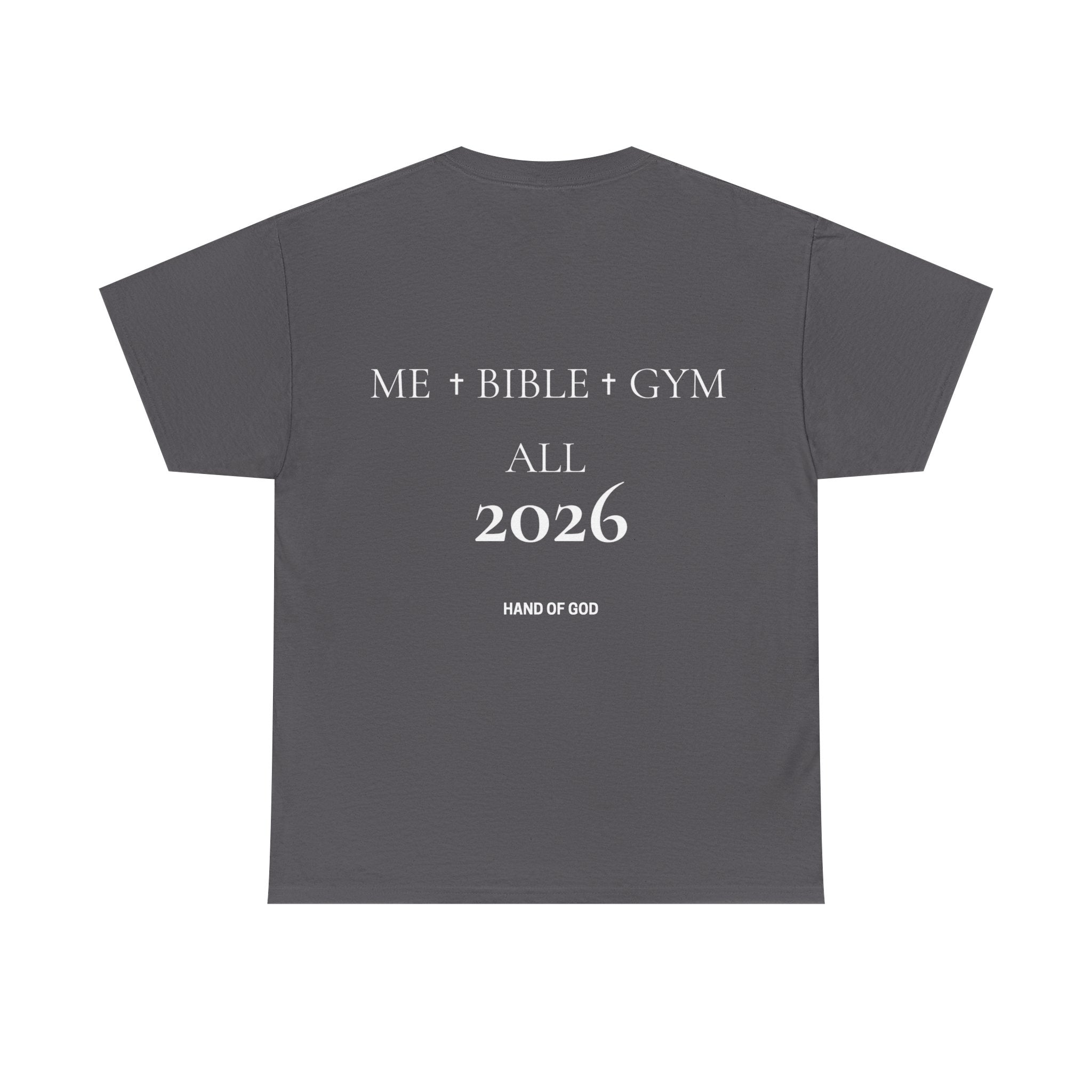 Me + Bible + Gym All 2026 | Christian Faith T-Shirt | HAND OF GOD