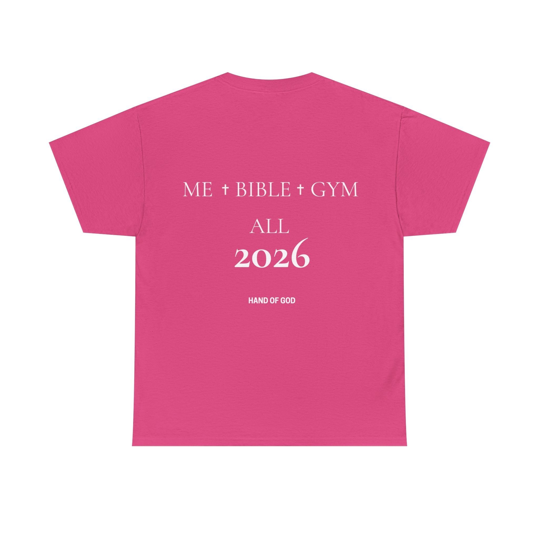 Me + Bible + Gym All 2026 | Christian Faith T-Shirt | HAND OF GOD