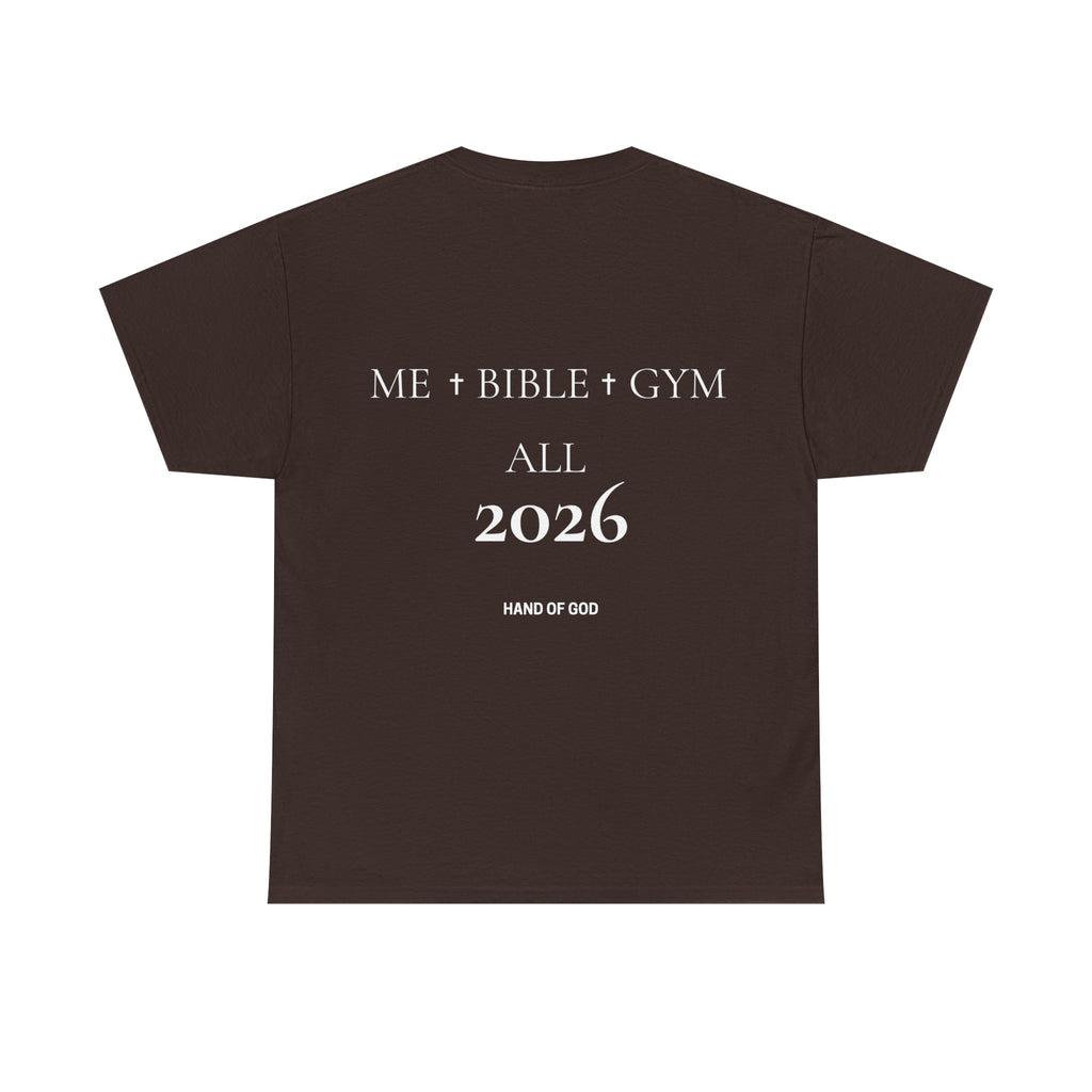 Me + Bible + Gym All 2026 | Christian Faith T-Shirt | HAND OF GOD