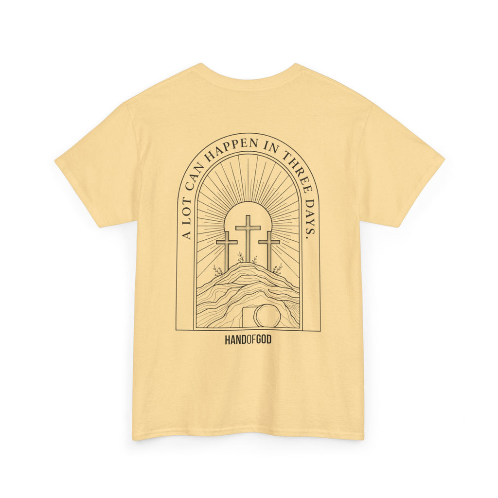 A Lot Can Happen in 3 Days T-Shirt | Easter Christian Faith Apparel | Hand of God