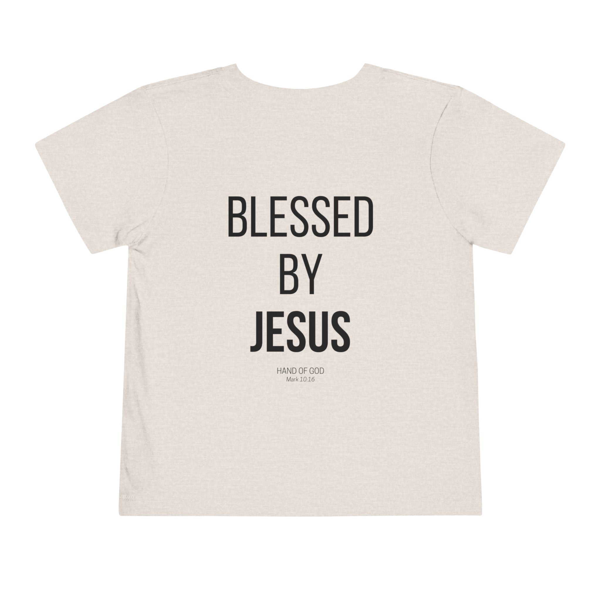 Blessed by Jesus toddler T-Shirt | Christian Faith Apparel | Hand of God