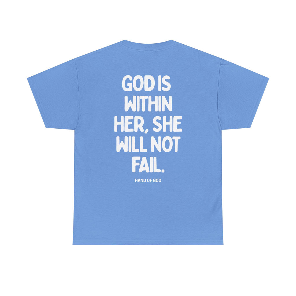 God Is Within Her She Will Not Fail | Psalm 46:5 Christian Women's T-Shirt | HAND OF GOD