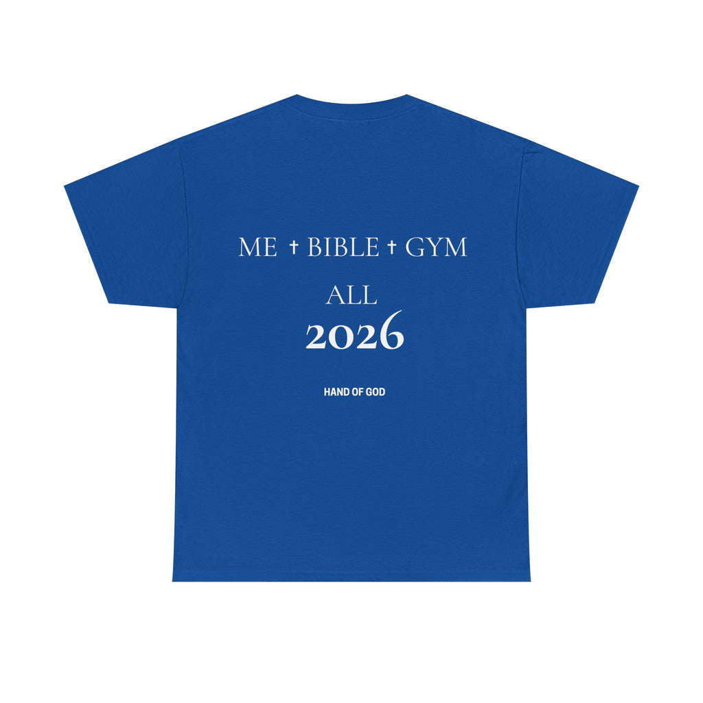 Me + Bible + Gym All 2026 | Christian Faith T-Shirt | HAND OF GOD