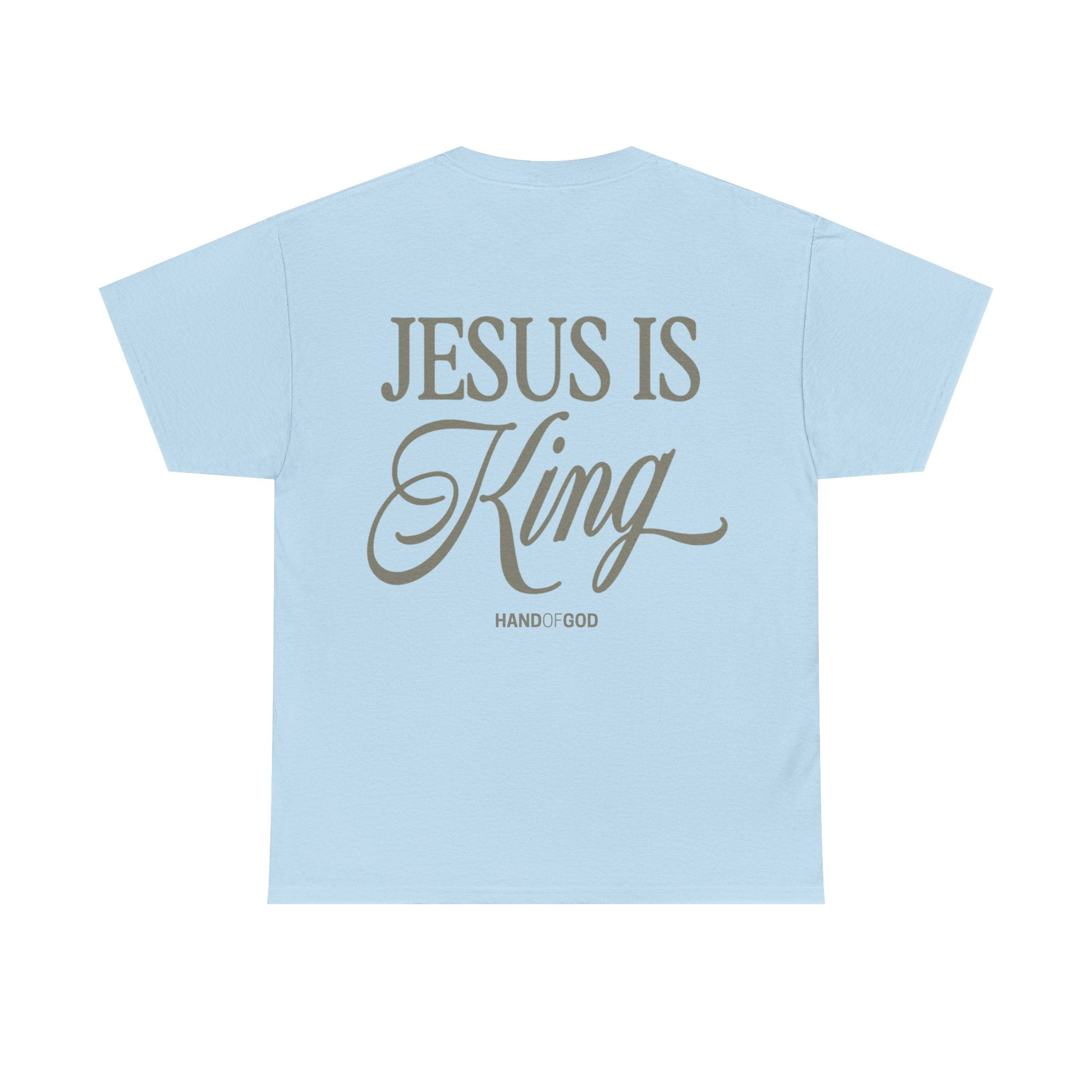 Jesus Is King Shirt – Christian Faith T-Shirt | Hand of God Bold Gospel Statement Tee