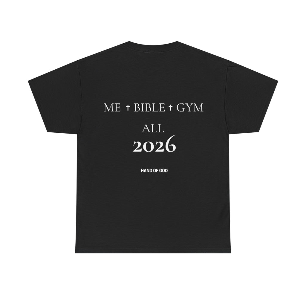 Me + Bible + Gym All 2026 | Christian Faith T-Shirt | HAND OF GOD