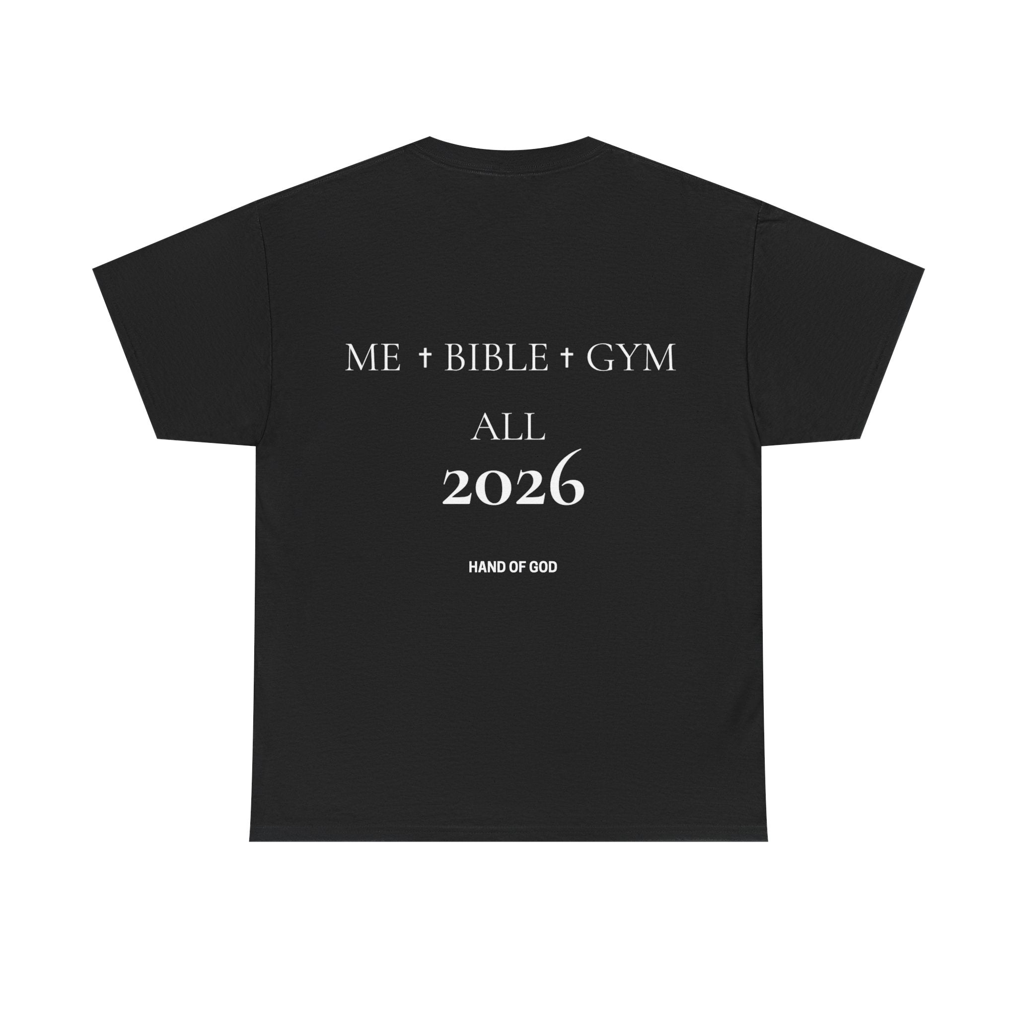 Me + Bible + Gym All 2026 | Christian Faith T-Shirt | HAND OF GOD