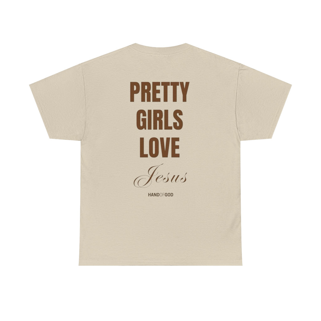 Pretty Girls Love Jesus T-Shirt | Christian Women's Graphic Tee