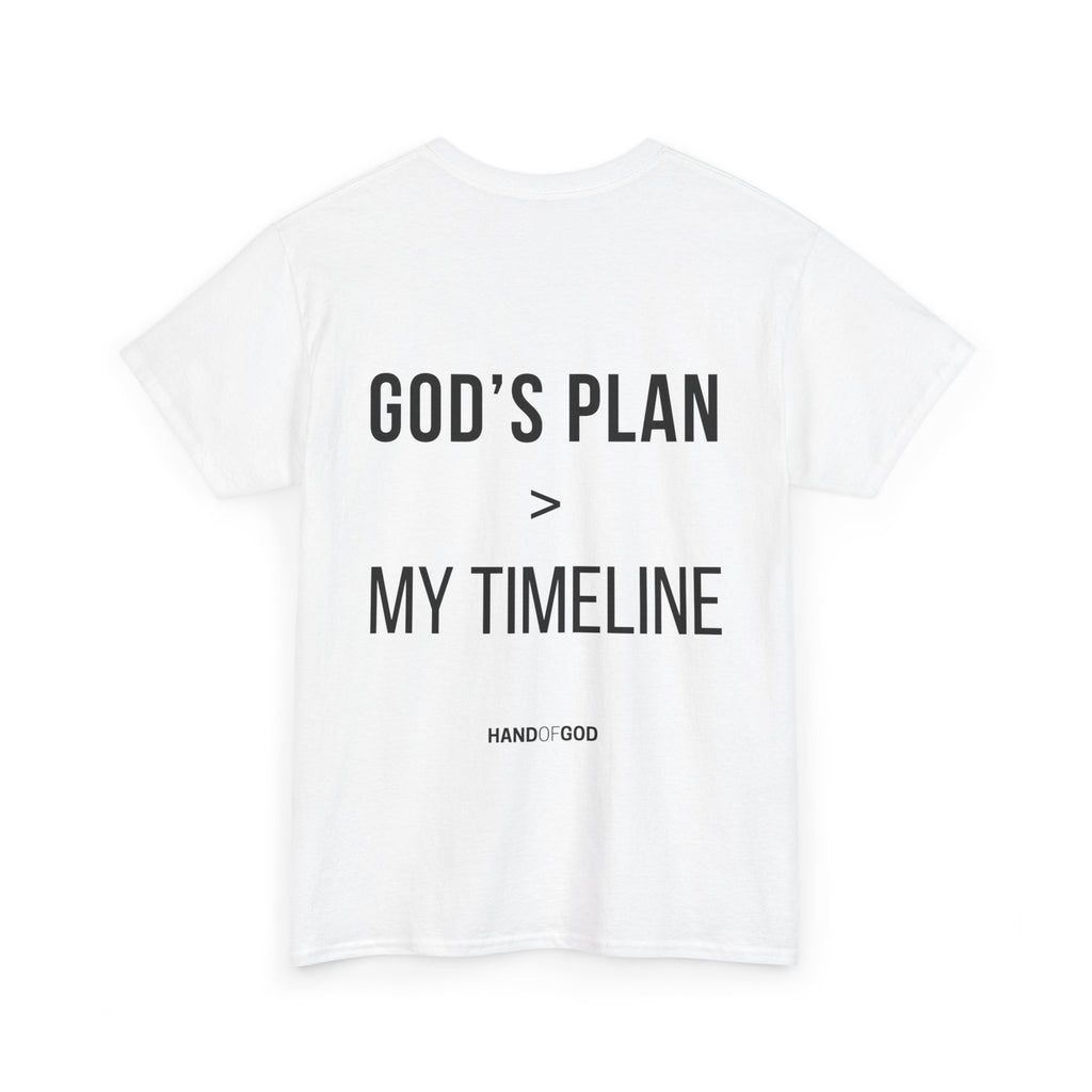 God's Plan > My Timeline Christian T-Shirt | Hand of God Faith Apparel