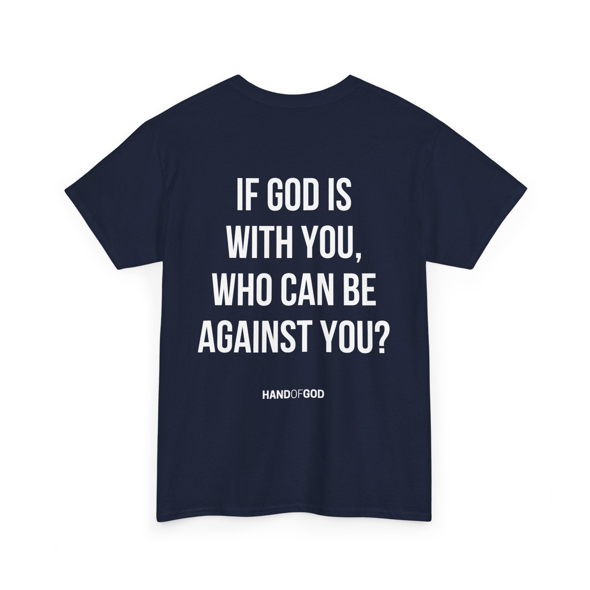 If God Is With You Who Can Be Against You T-Shirt | Christian Faith Apparel | Hand of God Tee