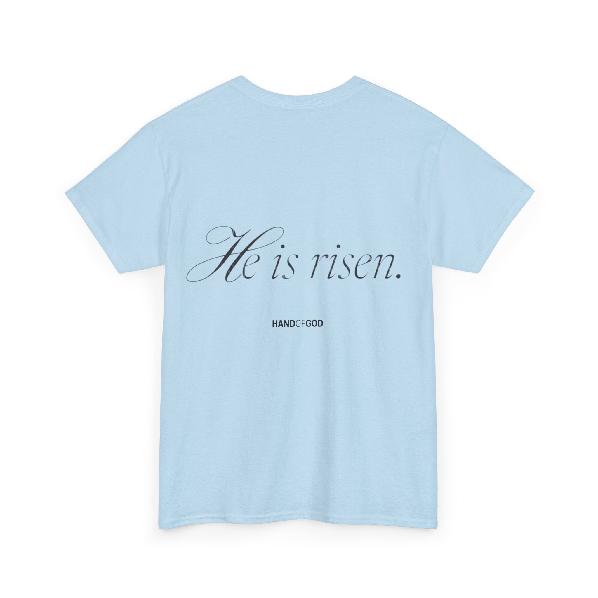 He Is Risen Easter T-Shirt | Christian Faith Apparel | Hand of God