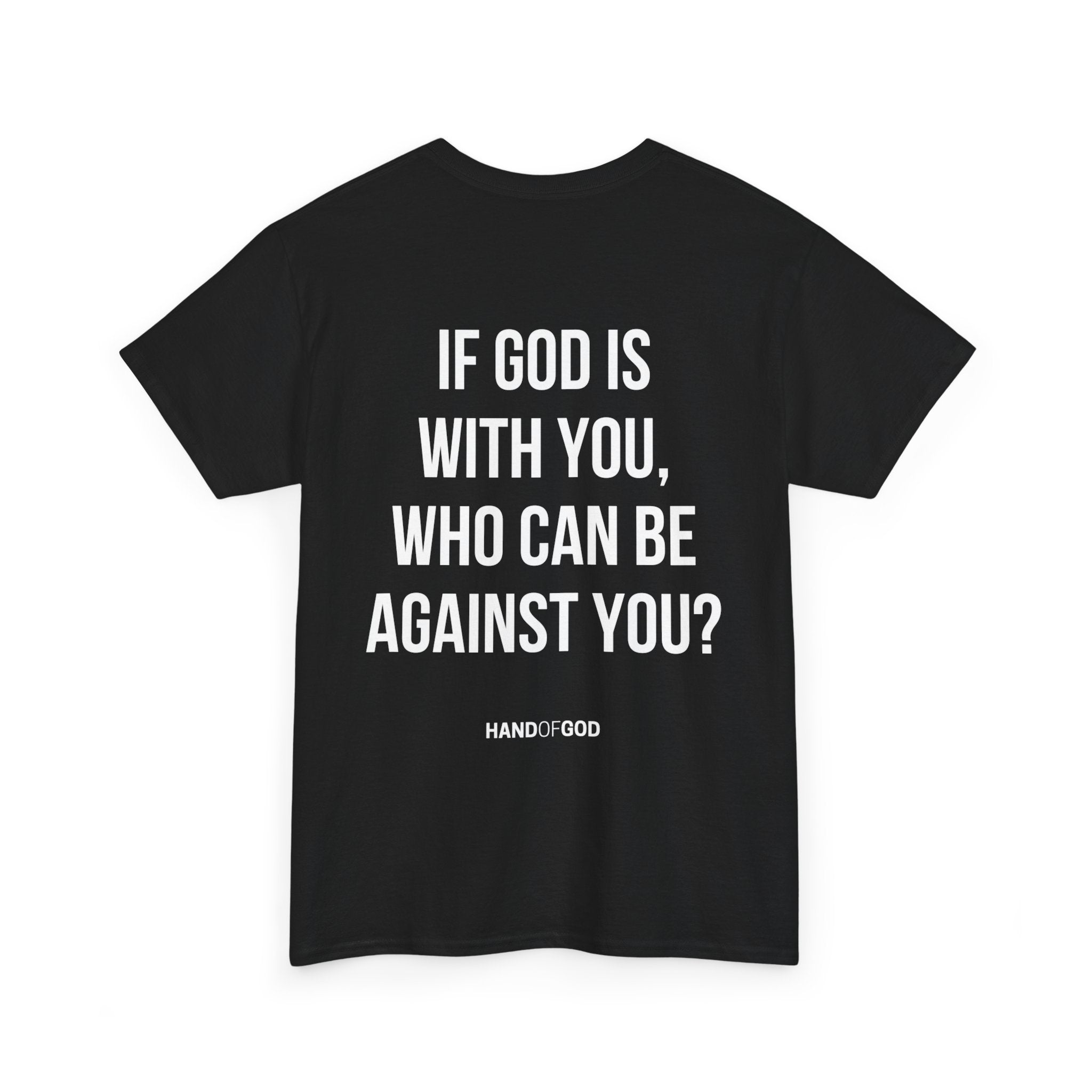 If God Is With You Who Can Be Against You T-Shirt | Christian Faith Apparel | Hand of God Tee