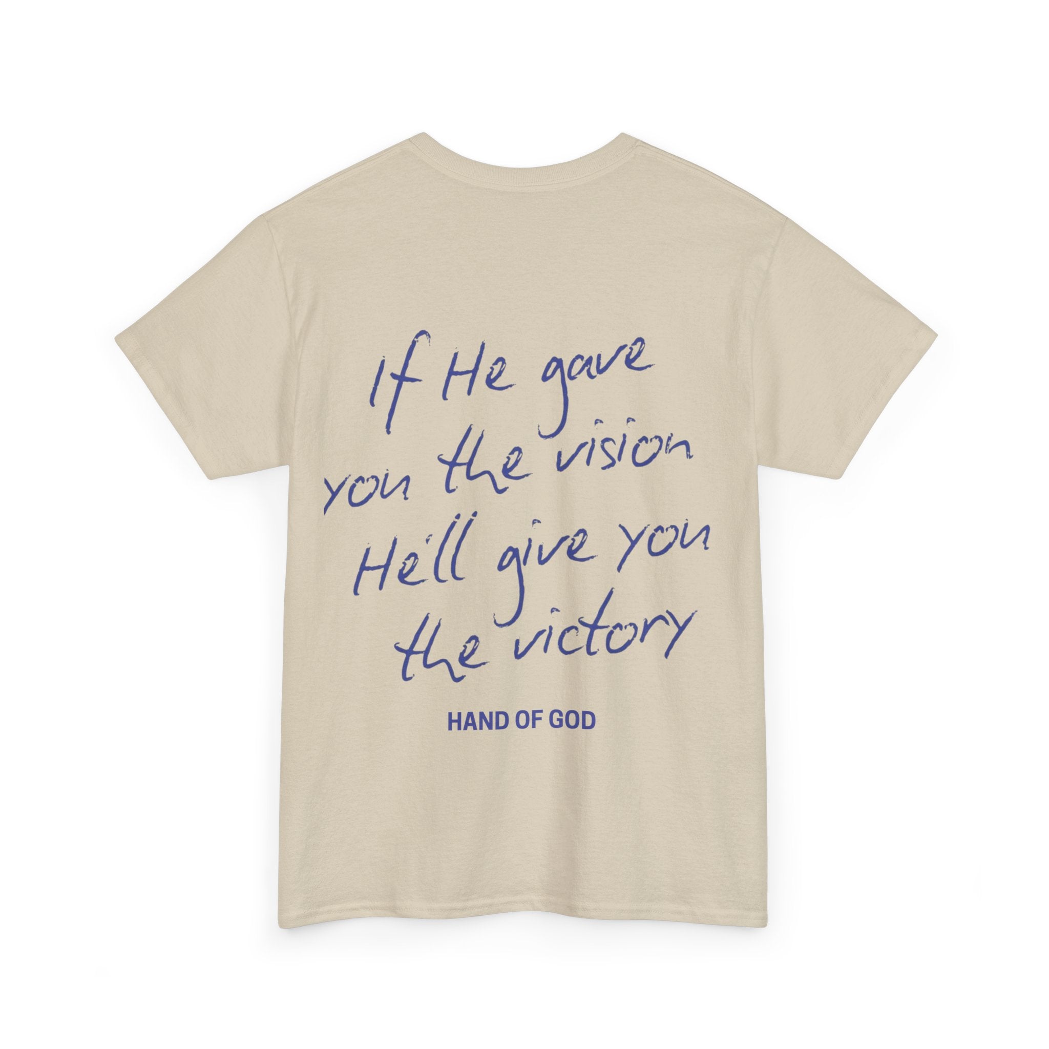 If He Gave You the Vision He Will Give You the Victory T-Shirt | Christian Faith Apparel | Hand of God