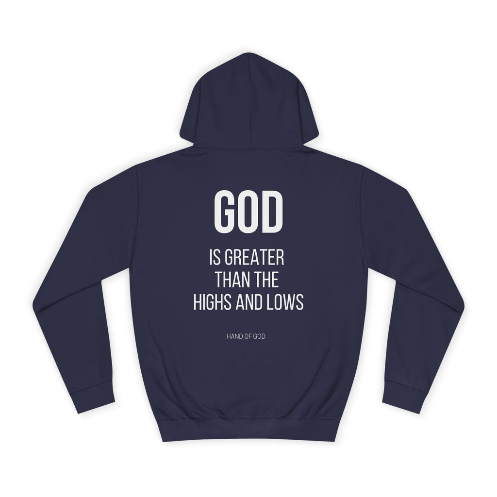 God is Greater Than the Highs and Lows Hoodie | Hand of God Christian Faith Apparel