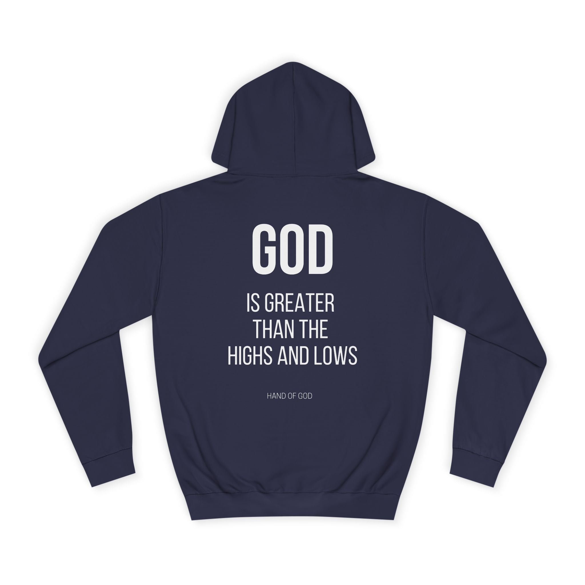 God is Greater Than the Highs and Lows Hoodie | Hand of God Christian Faith Apparel