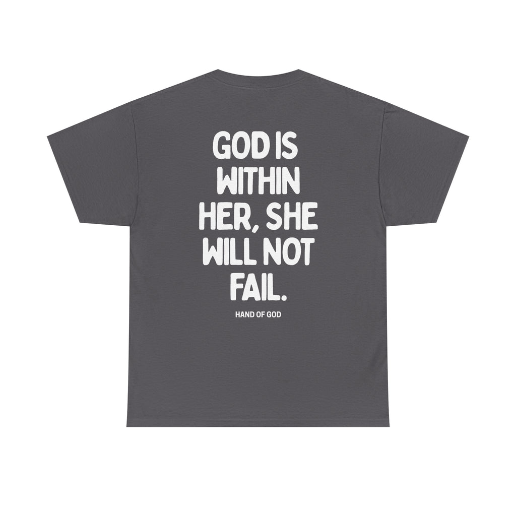 God Is Within Her She Will Not Fail | Psalm 46:5 Christian Women's T-Shirt | HAND OF GOD