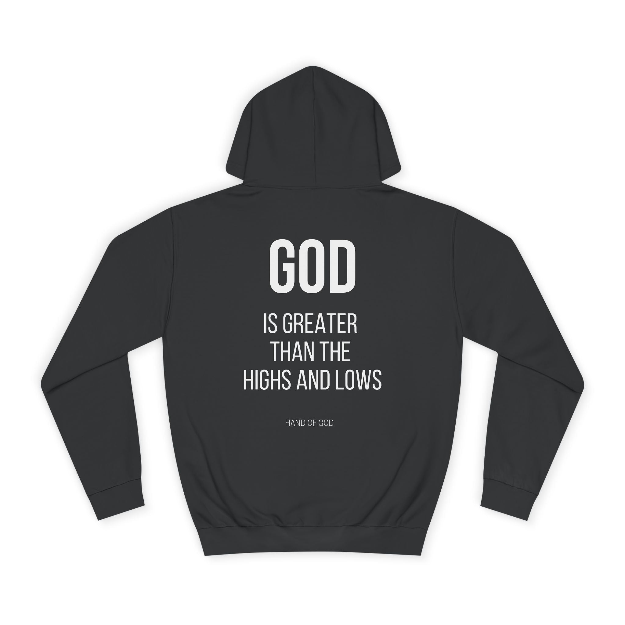 God is Greater Than the Highs and Lows Hoodie | Hand of God Christian Faith Apparel