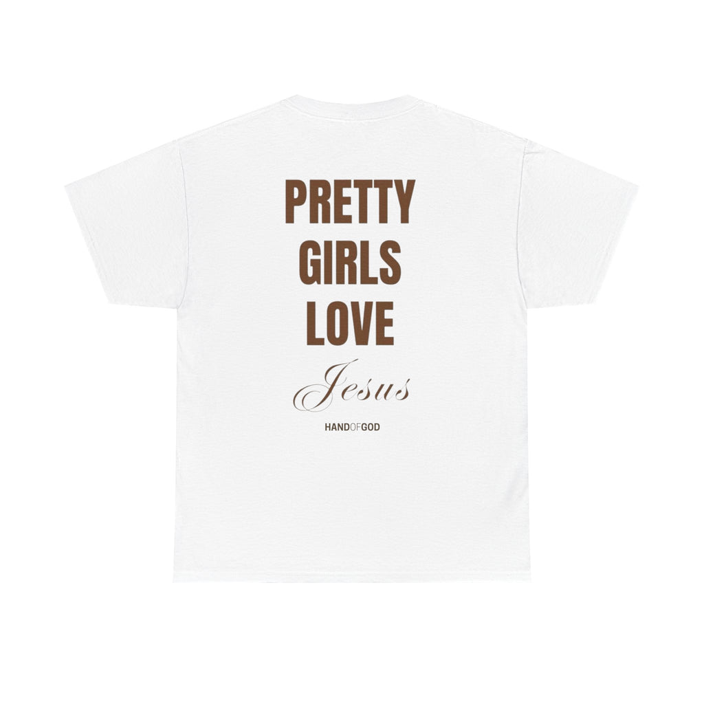 Pretty Girls Love Jesus T-Shirt | Christian Women's Graphic Tee