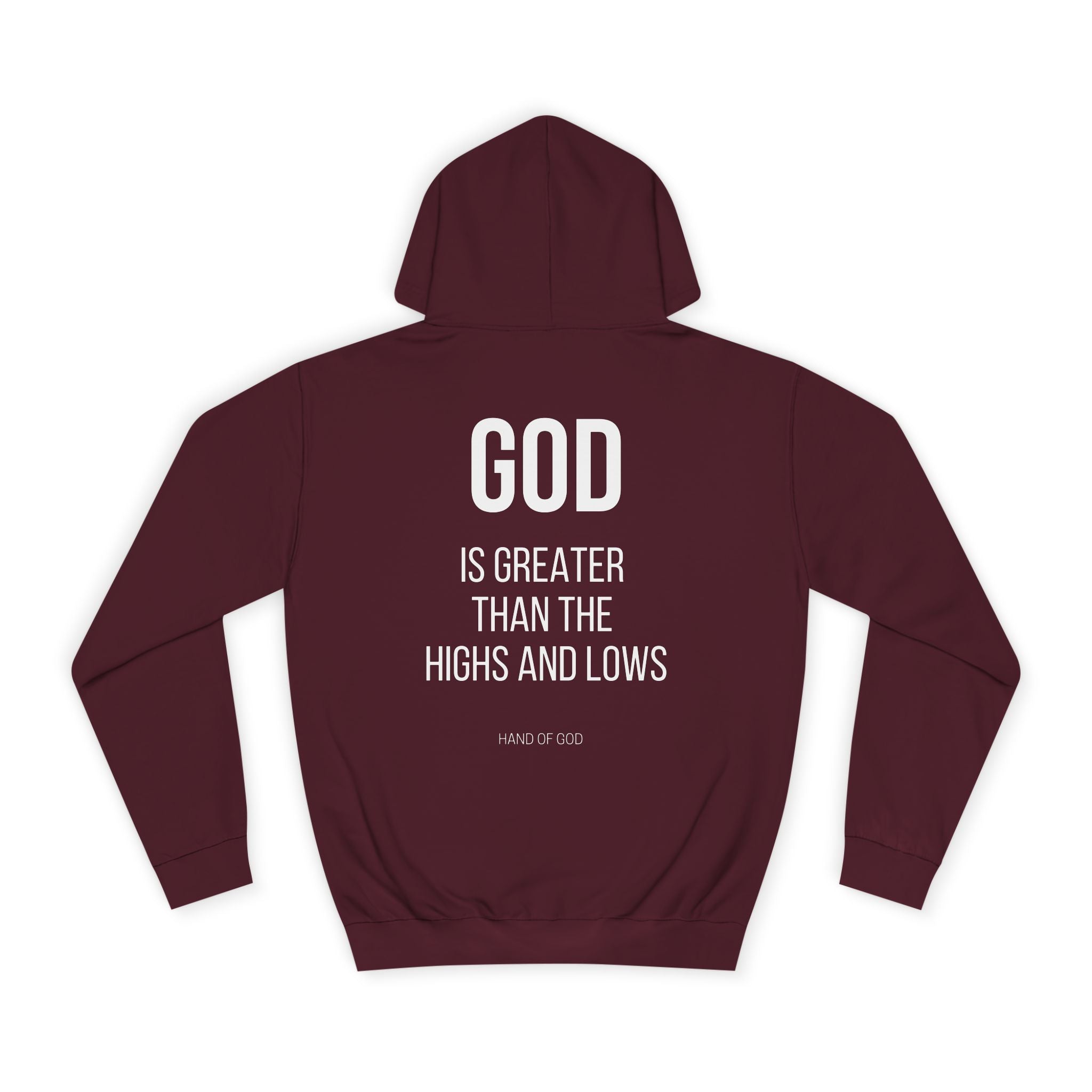 God is Greater Than the Highs and Lows Hoodie | Hand of God Christian Faith Apparel