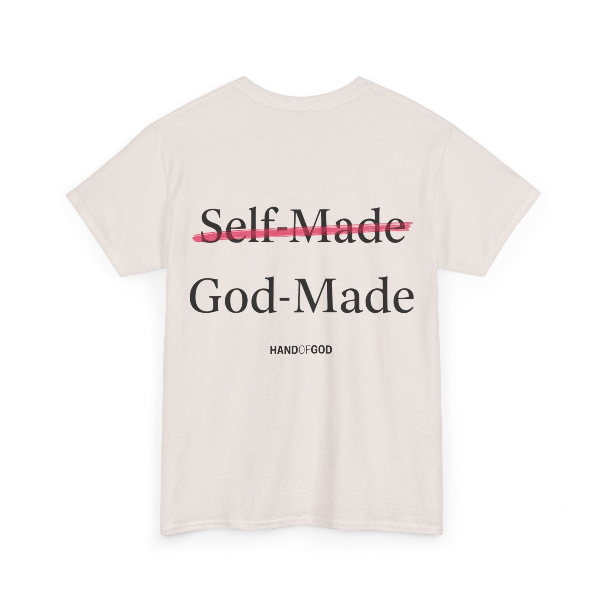 Self Made -God Made T-Shirt | Christian Faith Apparel | Hand of God