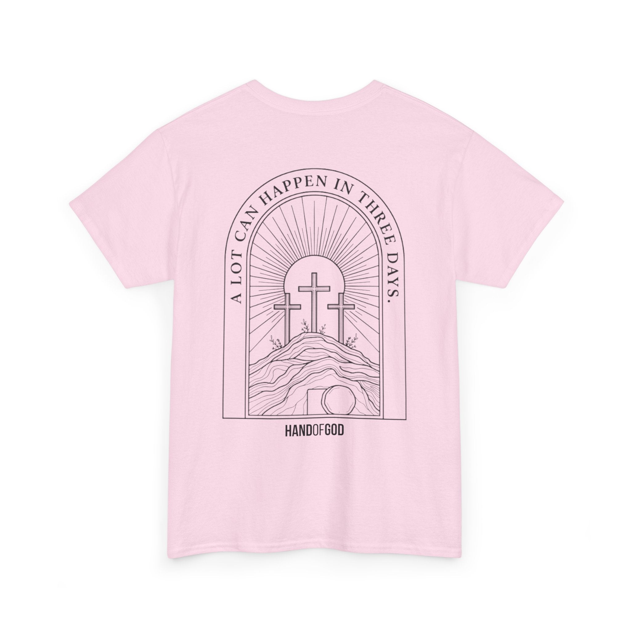 A Lot Can Happen in 3 Days T-Shirt | Easter Christian Faith Apparel | Hand of God