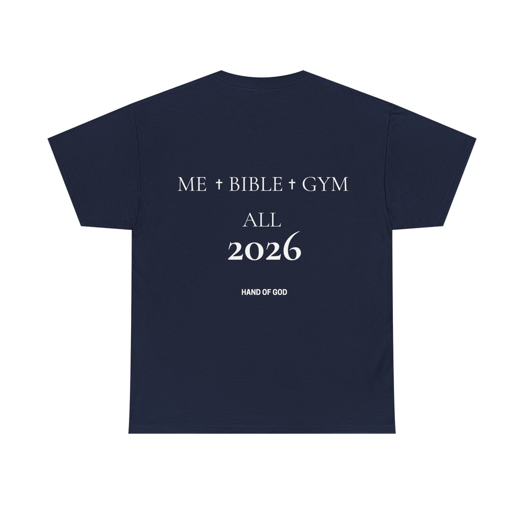 Me + Bible + Gym All 2026 | Christian Faith T-Shirt | HAND OF GOD
