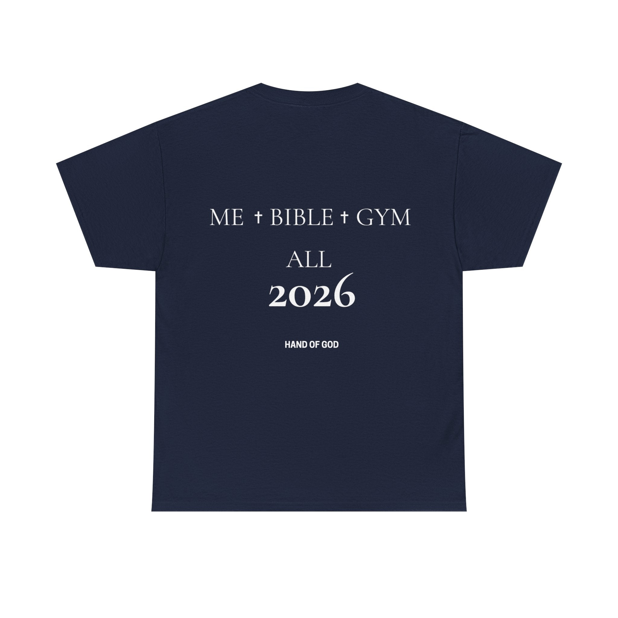 Me + Bible + Gym All 2026 | Christian Faith T-Shirt | HAND OF GOD