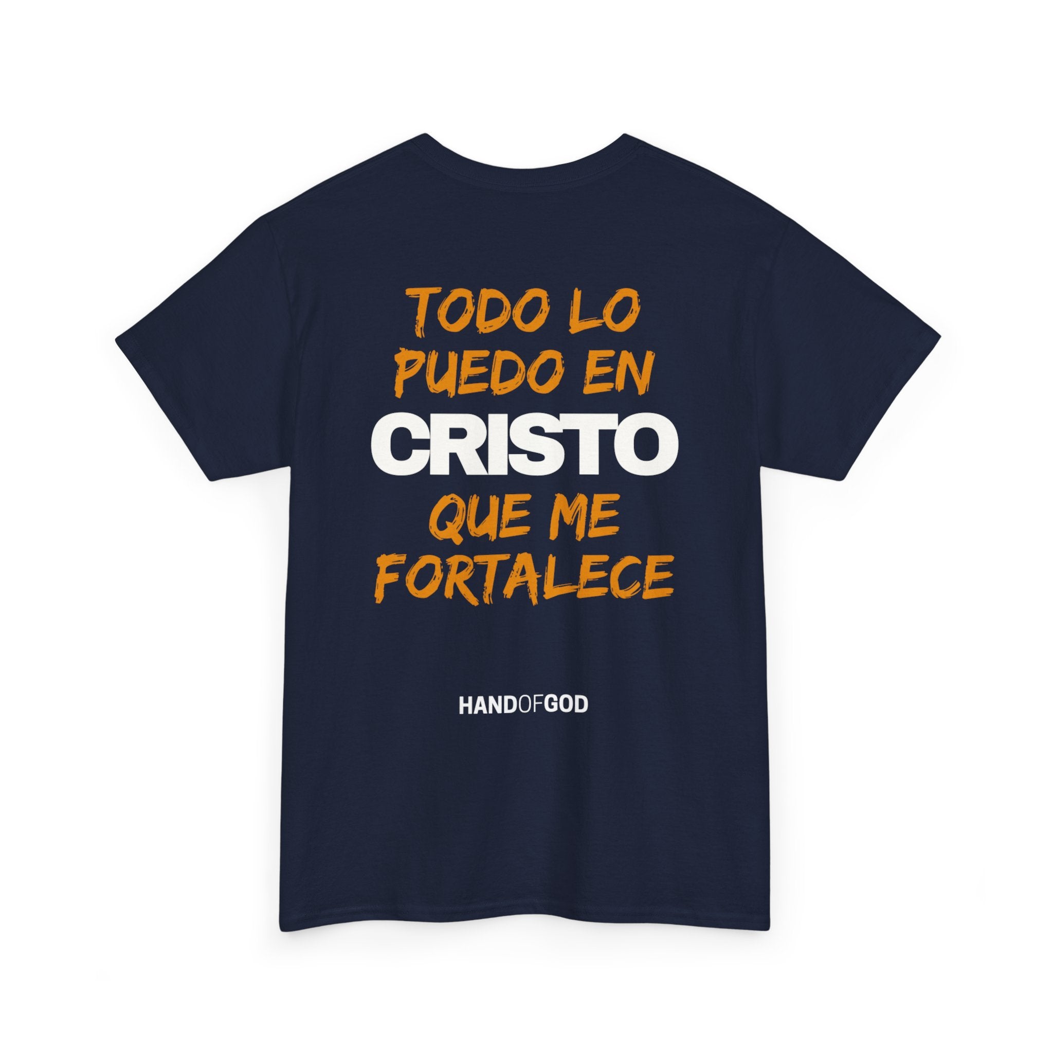 Todo Lo Puedo En Cristo Que Me Fortalece T-Shirt | Camiseta Cristiana Filipenses 4:13 | Hand of God