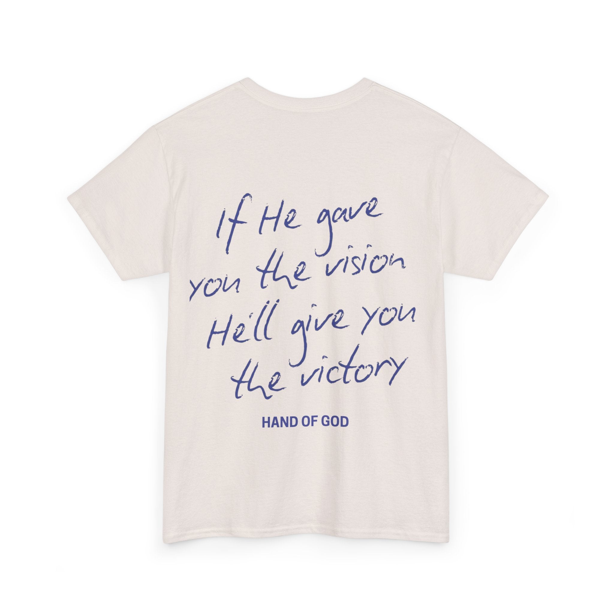 If He Gave You the Vision He Will Give You the Victory T-Shirt | Christian Faith Apparel | Hand of God